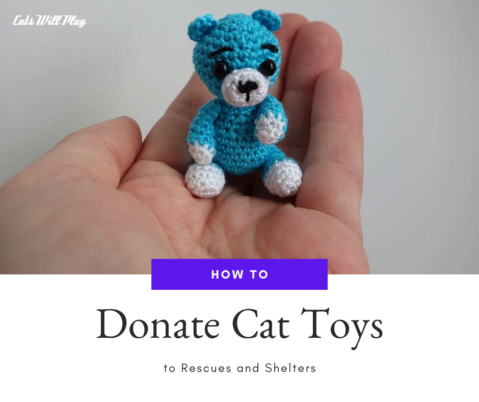 How to Donate Cat Toys to Rescues and Shelters Cats Will Play